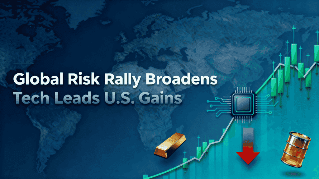 Global Market Outlook: Tech Leads U.S. Gains Amid Rate-Cut Momentum